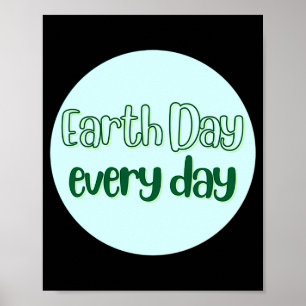 Poster T Shirt Earth Day Every Day_1