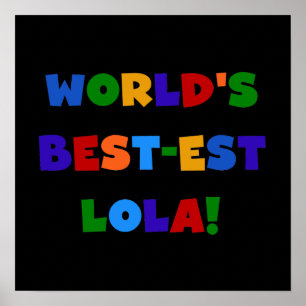 Poster T-shirts et cadeaux du Meilleur-est Lola du monde