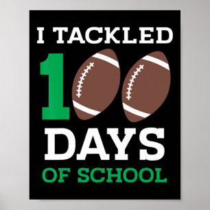 Poster Tackled 100 Days School 100th Day Football Student