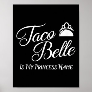 Poster Taco Belle Est Mon Nom Princesse - Funny Pun Cinco