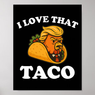 Poster Taco de poulet drôle Taco Trump abandonne toujours