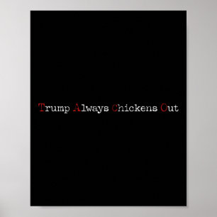 Poster Taco humour drôle Trump abandonne toujours T.a.c.o