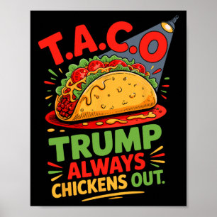 Poster Taco Humour Trump toujours chicken dehors Taco Ame