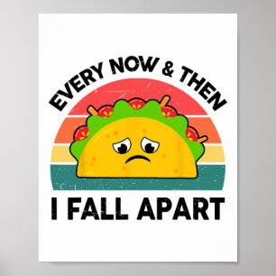 Poster Taco Shirt De Temps En Temps Et Puis Je Me Suis Él