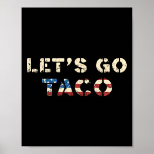 Poster Taco Trump chasse toujours les poulets drôles T.a.