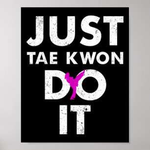 Poster Taekwondo Karate Just Tae Kwon Faites-le
