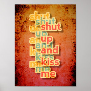 Poster Tais-toi et Embrasse-moi drôle typographie filles