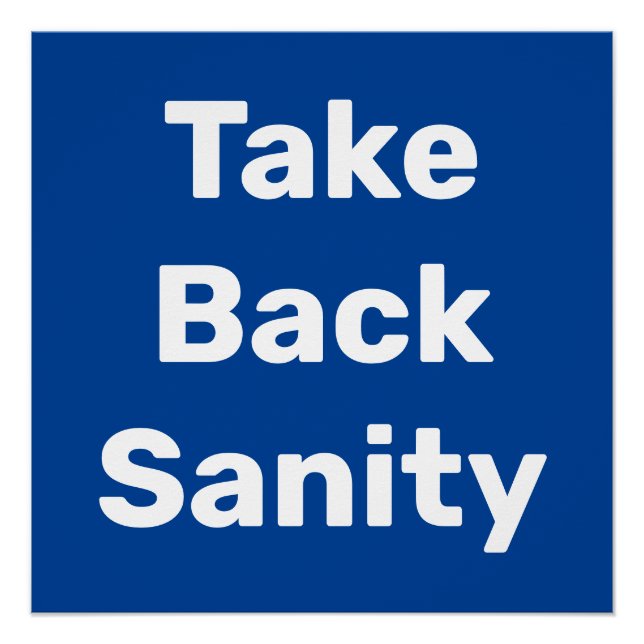 Poster Take Back Sanity (Devant)