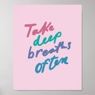 Poster Take Deep Breaths Souvent - citations inspirantes 
