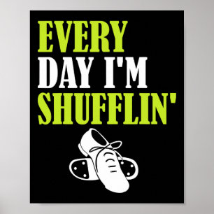 Poster Tap Dance - Chaque jour je suis Shufflin'
