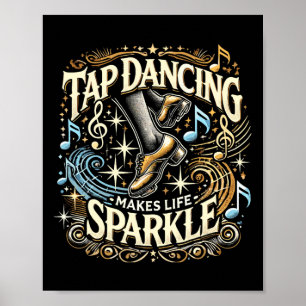 Poster Tap Dancing Rend La Vie Étincelante Pied Stomping