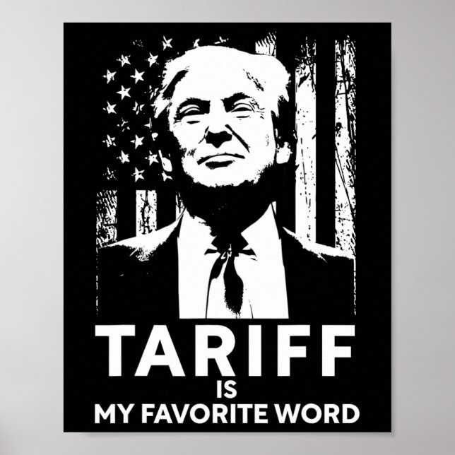 Poster Tariff Is My Favorite Word Trump Funny Saying  (Devant)