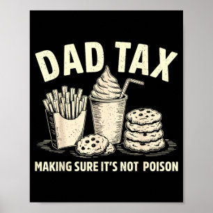 Poster Taxe Papa S'assurant de ne pas empoisonner les hom