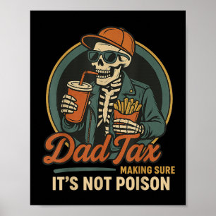 Poster Taxe Papa SAssurer Que Ce NEst Pas Du Poison Drôle