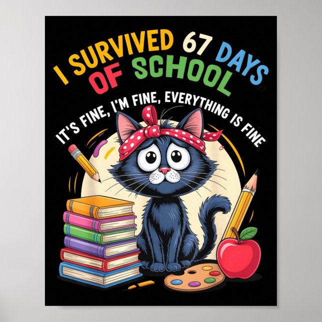 Poster Teacher Cat I Survived 67 Days Of School I'm Fine  (Devant)