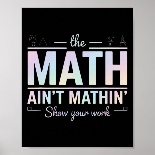 Poster Teacher Math Ain't Mathin', Show Your Work Funny M (Devant)