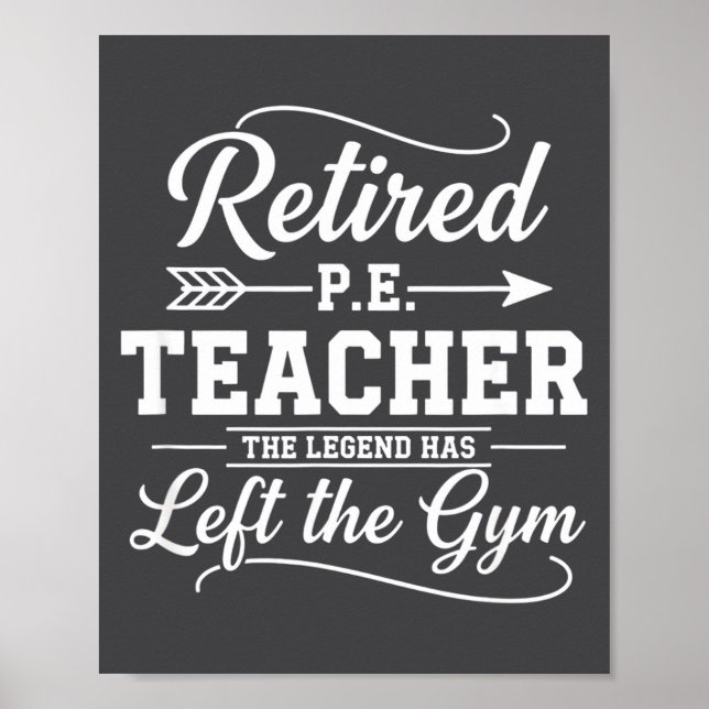 Poster Teacher Retired P.e. Teacher The Legend Has Left T (Devant)