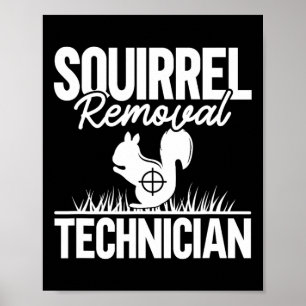 Poster Technicien d'enlèvement d'écureuil Funny Chasse d'