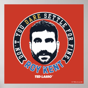 Poster Ted Lasso Roy Kent Vous n'osez pas régler