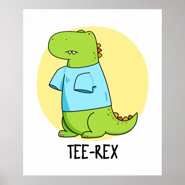Poster Tee Rex Funny TShirt TRex Dinosaur Pun (Devant)