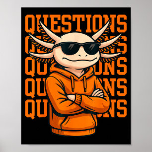 Poster Tee-shirt Questions Axolotl Cool Sweat à capuche A