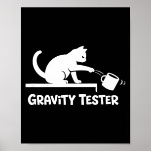 Poster Testeur de gravité Amateur de chat drôle Humour
