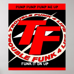 Poster TF Logo 2d copie, Pump Pump Pump Me Up, Funk It ..