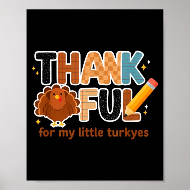 Poster Thankful For My Little Turkeys Teacher Thanksgivin (Devant)