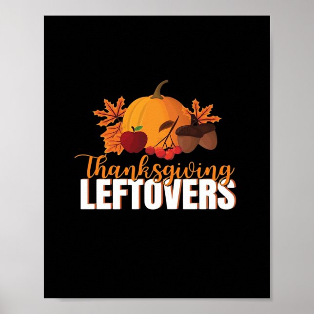 Poster Thanksgiving Leftovers Creative Décontracté Meme (Devant)