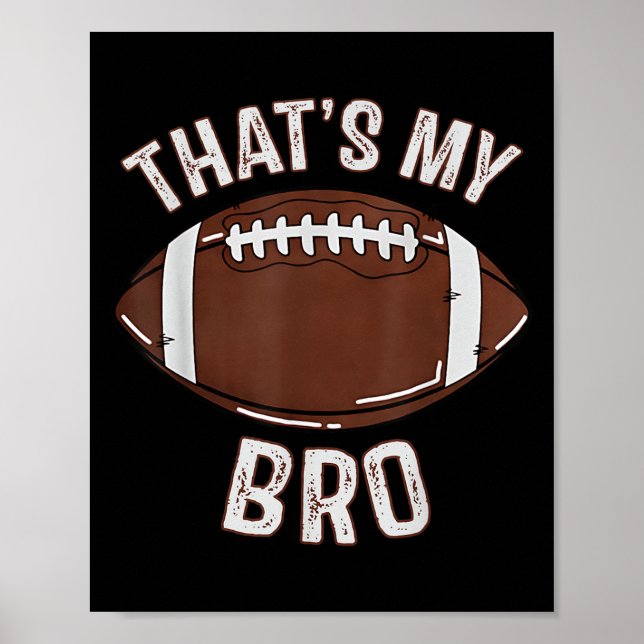 Poster That's My Brother Football Sister Family Game Day  (Devant)
