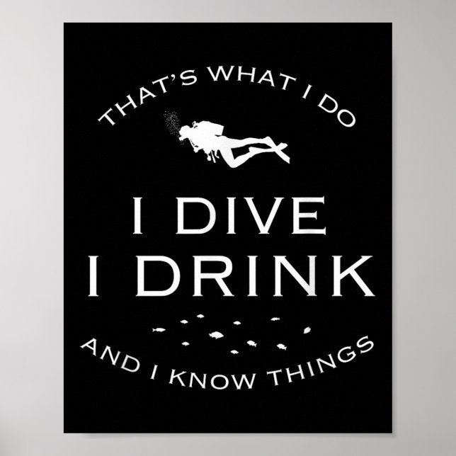 Poster That's What I Do I Dive I Drink And I Know Things  (Devant)