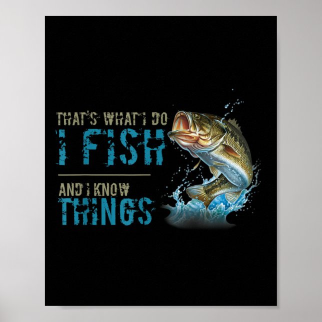 Poster That's What I Do I Fish And I Know Things  (Devant)