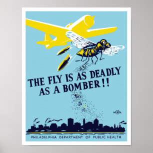 Poster The Fly Is As Deadly As A Bomber -- WPA
