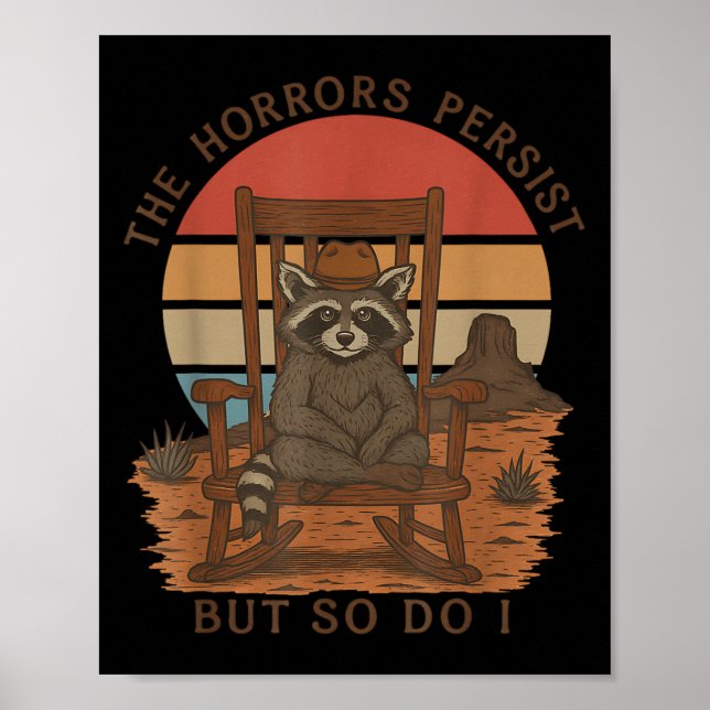 Poster The Horrors Persist But So Do I Raccoon Cowboy  (Devant)