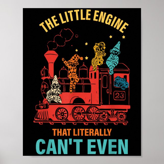 Poster The Little Engine That Literally Can't Even Funny  (Devant)
