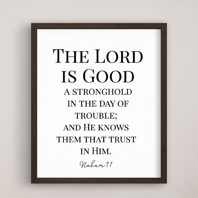 Poster The Lord Is Good Bible Verse Nahum 1:7 (Créateur téléchargé)