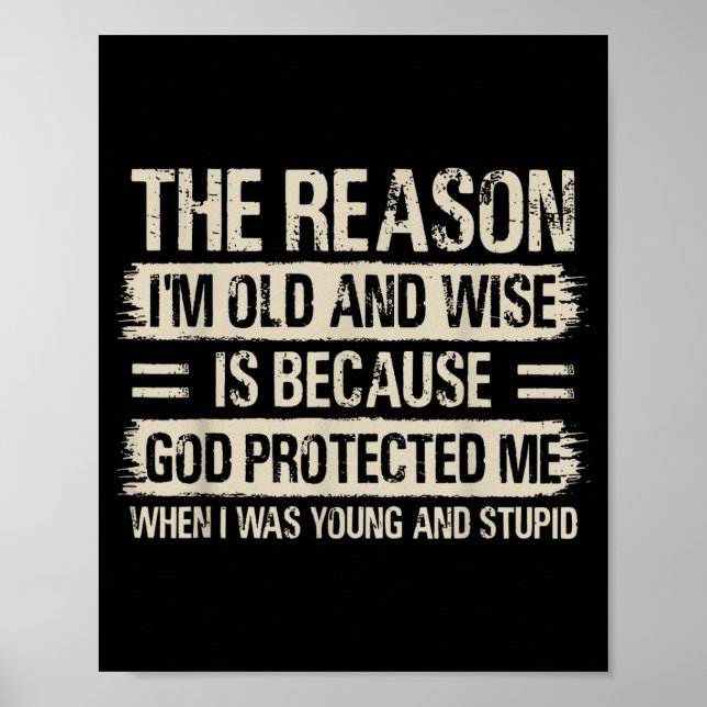 Poster The Reason I'm Old And Wise Insrational Christian  (Devant)