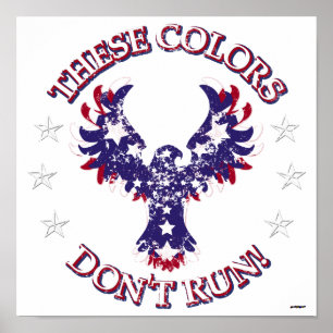 Poster These Colors Don't Run ! Eagle Stars et Stripes