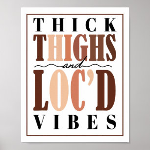 Poster Thick Thighs And Loc'd Vibes Tee Fierté Noire