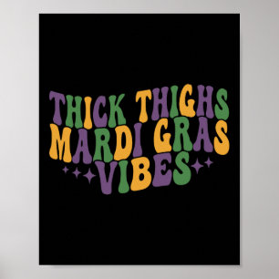 Poster Thighs épais Mardi Gras Vibes New Orleans Festival
