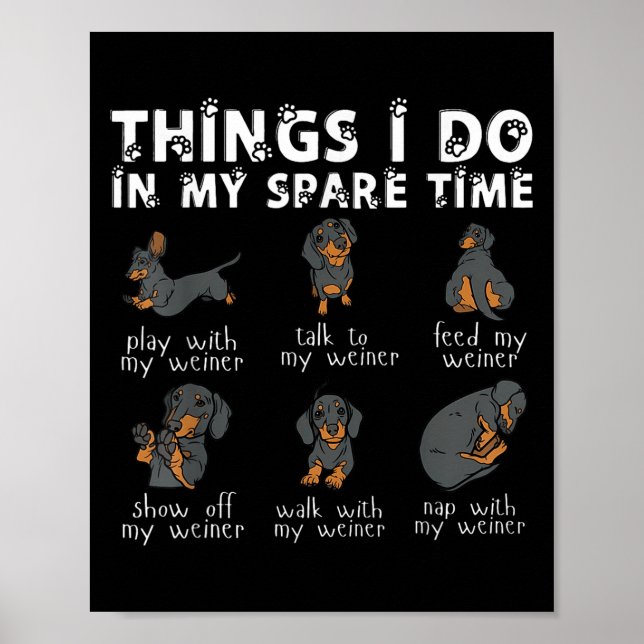Poster Things I Do In My Spare Time Dachshund Cute Weiner (Devant)