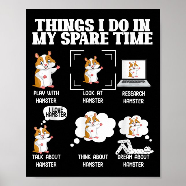 Poster Things I Do In My Spare Time Funny Hamster Pet Lov (Devant)