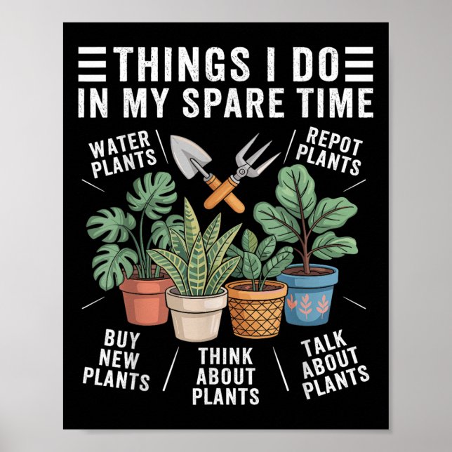 Poster Things I Do In My Spare Time Houseplant Gardening  (Devant)