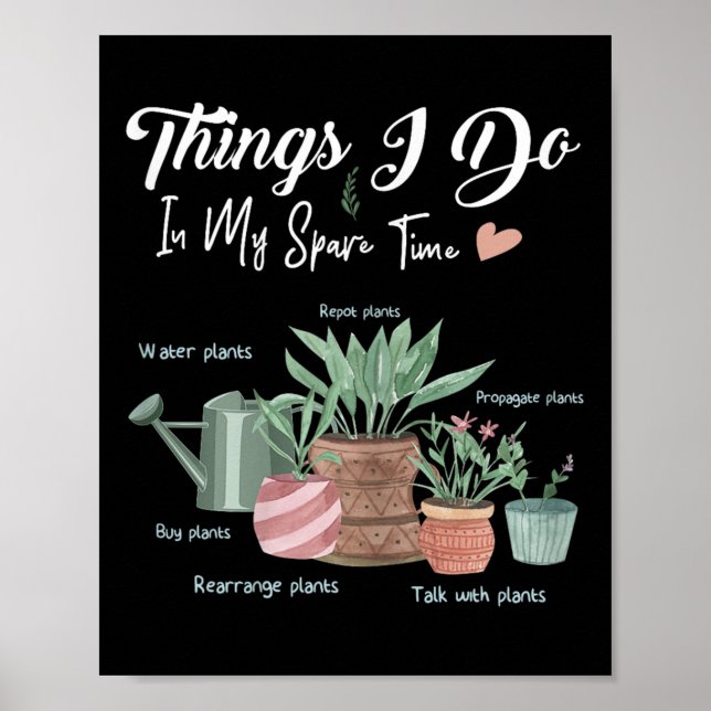Poster Things I Do In My Spare Time Plant Funny Gardener  (Devant)