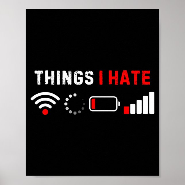 Poster Things I Hate Shirt Funny Computer Geek Gamer Humo (Devant)
