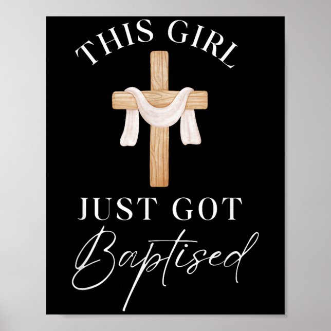 Poster This Girl Got Baptized Christian Baptism I Decided (Devant)