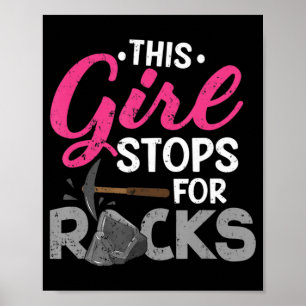 Poster This Girl Stops For Rocks Rock Collector Geode Hu