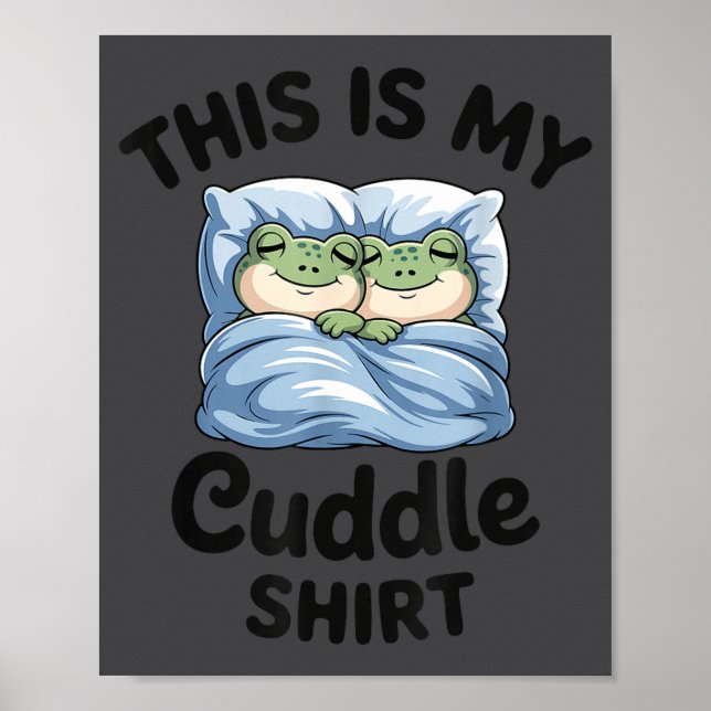 Poster This Is My Cuddle Shirt Funny Frog Couple  (Devant)