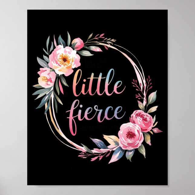 Poster Though She Be But Little She Is Fierce Insrational (Devant)