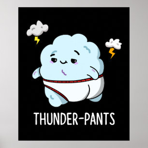 Poster Thunderpants Funny Cloud Météo Pun Dark BG